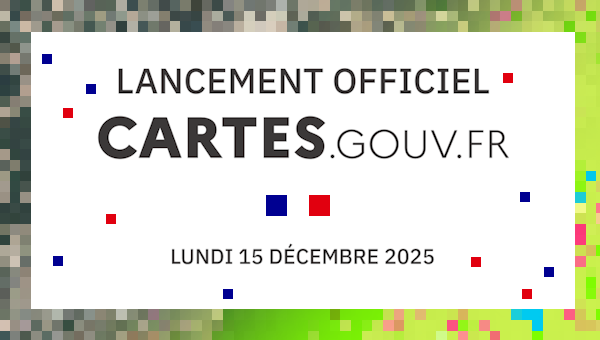 Lancement de cartes.gouv.fr le 15 décembre 2025