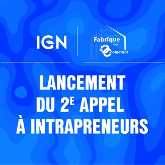 Lancement du 2e appel à intrapreneurs de la Fabrique des géocommuns